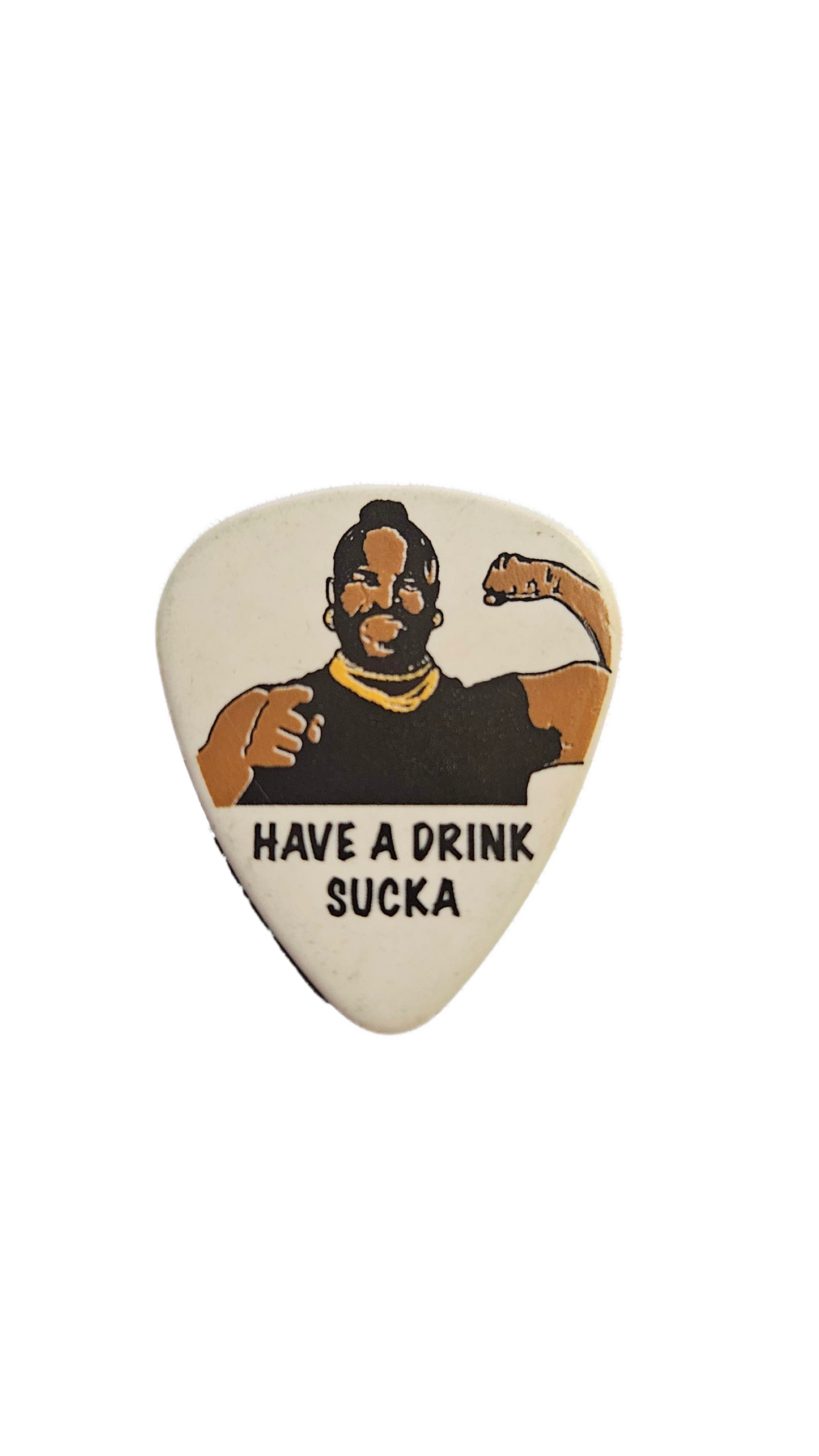Mad Anthony's Cafe 2004 Guitar Pick — Mr. T "Have a drink sucka" (White)