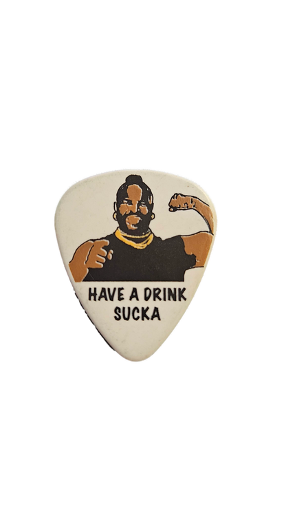 Mad Anthony's Cafe 2004 Guitar Pick — Mr. T "Have a drink sucka" (White)