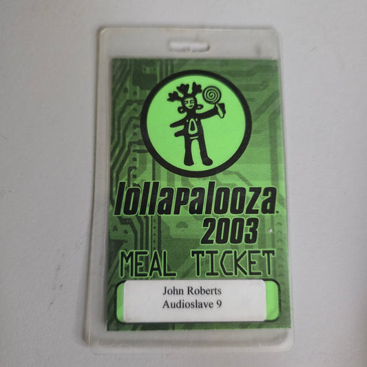 Audioslave Lollapalooza 2003 Meal Ticket – front, named John Roberts / Audioslave 9, green holographic design