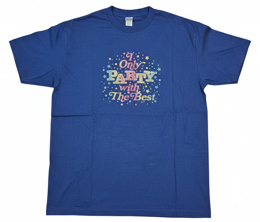 I Only Party With The Best 1980s novelty tee - front with multicolor glitter lettering and stars on navy