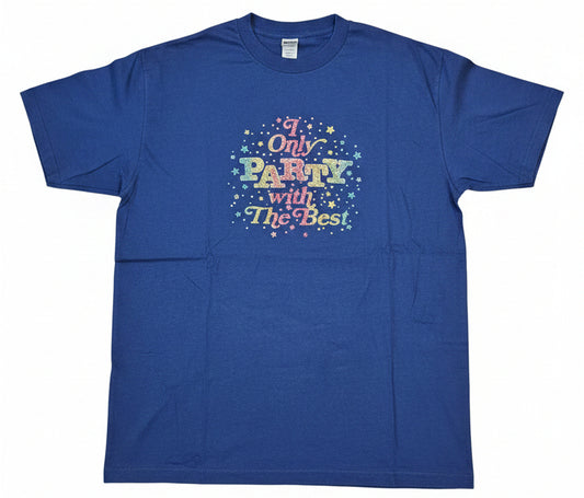 I Only Party With The Best 1980s novelty tee - front with multicolor glitter lettering and stars on navy